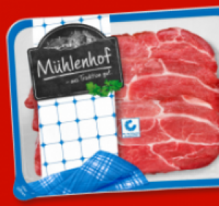 MÜHLENHOF Frische Schweine-Nackensteaks 2.49 €