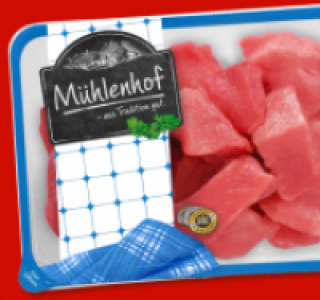 M&Uuml;HLENHOF Frisches Schweine-Gulasch 2.49&nbsp;&euro;