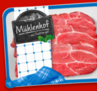 MÜHLENHOF Frische Schweine- Nackensteaks 2.22 €