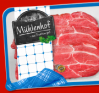 MÜHLENHOF Frische Schweine-Nackensteaks 2.49 €