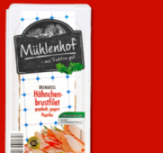 M&Uuml;HLENHOF H&auml;hnchenbrustfilet 1.49&nbsp;&euro;