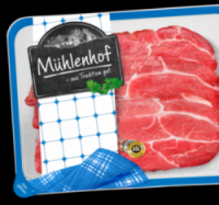 MÜHLENHOF Frische Schweine-Nackensteaks 2.99 €