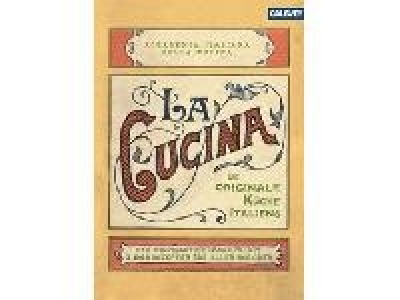 La Cucina - Die originale K&uuml;che Italiens