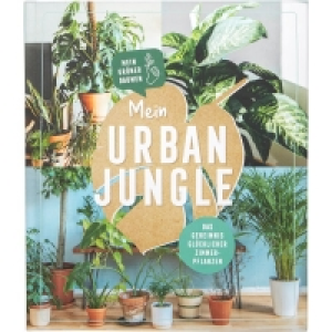 Ideenwelt Gartenbuch Mein Urban Jungle